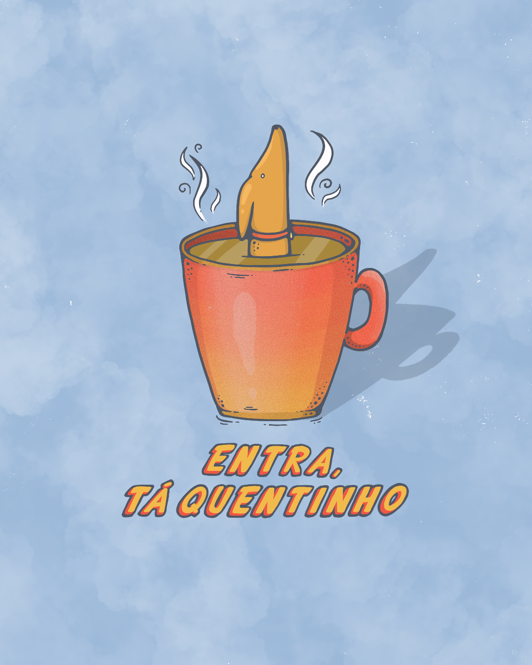 Tá Quentinho Print