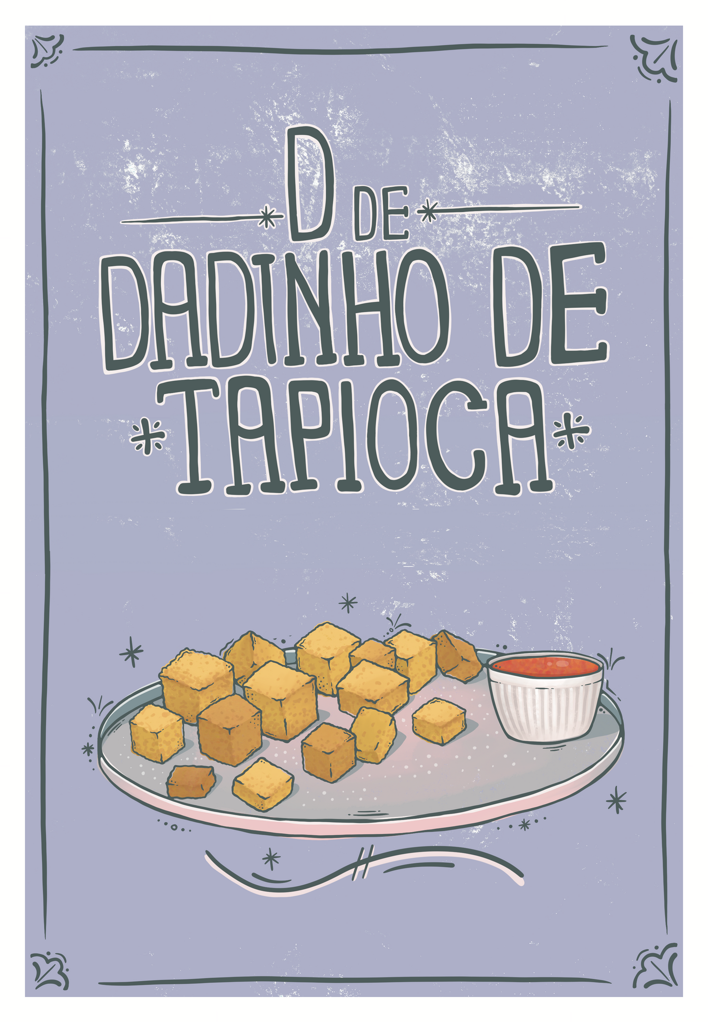D de Dadinho de Tapioca Print