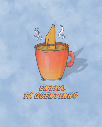 Tá Quentinho Print